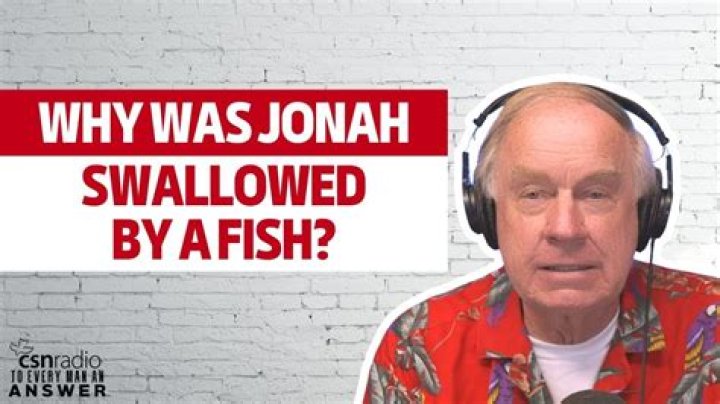 Why was Jonah swallowed by a fish?