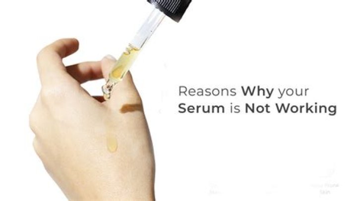 Why your serum is not working?